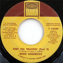 Load image into Gallery viewer, Eddie Kendricks : Keep On Truckin&#39; (7&quot;, Single)