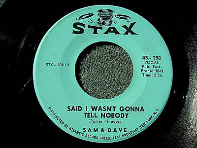 Sam & Dave : Said I Wasn't Gonna Tell Nobody / If You Got The Loving (I Got The Time) (7