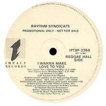 Load image into Gallery viewer, Rythm Syndicate (2) : I Wanna Make Love To You (12&quot;, Promo)