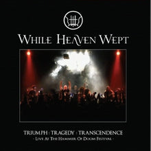 Load image into Gallery viewer, While Heaven Wept : Triumph : Tragedy : Transcendence - Live At The Hammer Of Doom Festival (2xLP, Ltd, Ora)