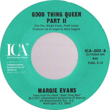 Load image into Gallery viewer, Margie Evans : Good Thing Queen (7&quot;, Styrene)