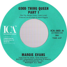 Load image into Gallery viewer, Margie Evans : Good Thing Queen (7&quot;, Styrene)
