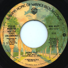 Load image into Gallery viewer, Steve Martin (2) And The Toot Uncommons : King Tut (7", Single, Styrene, PRC)