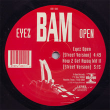 Load image into Gallery viewer, BAM (5) : Eyez Open / How 2 Get Away Wit It (12&quot;, Single)