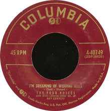 Load image into Gallery viewer, The Four Voices : I'm Dreaming Of Wedding Bells (7")