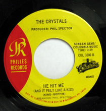 Load image into Gallery viewer, The Crystals : He&#39;s A Rebel / He Hit Me (And It Felt Like A Kiss) (7&quot;, Mono, RE)