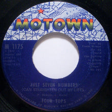 Load image into Gallery viewer, Four Tops : Just Seven Numbers (Can Straighten Out My Life) (7&quot;, ARP)