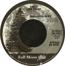Load image into Gallery viewer, Dan Fogelberg : Leader Of The Band / Times Like These (7", Ter)