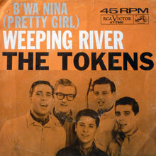 Load image into Gallery viewer, The Tokens : B'wa Nina (Pretty Girl) / Weeping River (7", Single)