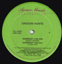 Load image into Gallery viewer, Gregori Hunte : Somebody Lied (12&quot;)