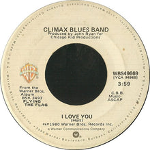 Load image into Gallery viewer, Climax Blues Band : I Love You (7")