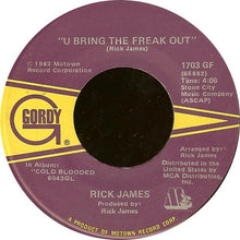 Load image into Gallery viewer, Rick James : U Bring The Freak Out / Money Talks (7")