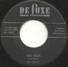 Load image into Gallery viewer, The Charms : Hearts Of Stone / Who Knows (7&quot;, Single)