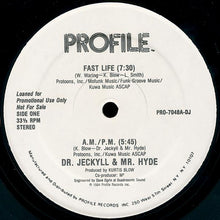 Load image into Gallery viewer, Dr. Jeckyll &amp; Mr. Hyde : Fast Life / A.M. P.M. (12&quot;, Promo)