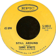 Load image into Gallery viewer, Tammy Wynette : The Ways To Love A Man / Still Around (7", Single, Ter)