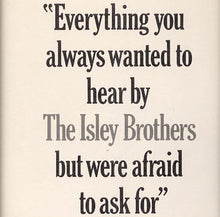 Load image into Gallery viewer, The Isley Brothers : Everything You Always Wanted To Hear By The Isley Brothers But Were Afraid To Ask For (LP, Comp, Promo)