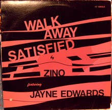 Load image into Gallery viewer, Zino (2) Featuring Jayne Edwards : Walk Away Satisfied (12&quot;, Single)