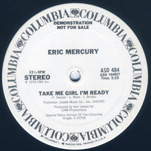 Load image into Gallery viewer, Eric Mercury : Take Me Girl I&#39;m Ready (12&quot;, Promo)