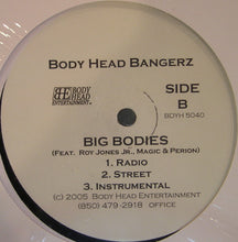 Load image into Gallery viewer, Body Head Bangerz : Can&#39;t Be Touched / Big Bodies (12&quot;)