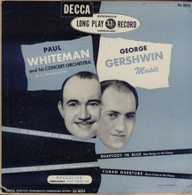 Load image into Gallery viewer, Paul Whiteman &amp; His Concert Orchestra : In A Program Of George Gershwin Music (LP, Album, Mono)