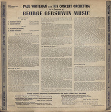 Load image into Gallery viewer, Paul Whiteman &amp; His Concert Orchestra : In A Program Of George Gershwin Music (LP, Album, Mono)