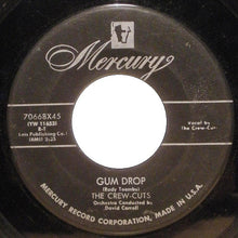 Load image into Gallery viewer, The Crew Cuts : Gum Drop / Song Of The Fool (7")