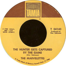 Load image into Gallery viewer, The Marvelettes : The Hunter Gets Captured By The Game / I Think I Can Change You (7&quot;, Single)