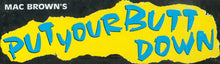 Load image into Gallery viewer, Mac Brown : Put Your Butt Down (12&quot;)