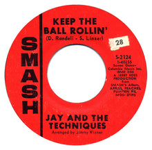 Load image into Gallery viewer, Jay &amp; The Techniques : Keep The Ball Rollin&#39;  (7&quot;, Single)