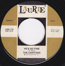 Load image into Gallery viewer, The Chiffons : He's So Fine / A Love So Fine (7", RE)