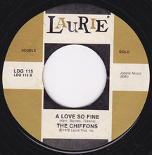 Load image into Gallery viewer, The Chiffons : He's So Fine / A Love So Fine (7", RE)