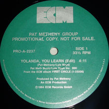 Load image into Gallery viewer, Pat Metheny Group : Yolanda, You Learn (Edit) / Praise (Edit) (12&quot;, Single, Promo)