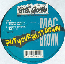 Load image into Gallery viewer, Mac Brown : Put Your Butt Down (12&quot;)