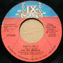 Load image into Gallery viewer, Calvin Arnold : Satisfy My Woman / You&#39;ll Do It (7&quot;)