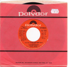 Load image into Gallery viewer, Manfred Mann's Earth Band : It's All Over Now Baby Blue (7", Mono, Promo)