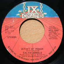 Load image into Gallery viewer, Calvin Arnold : Satisfy My Woman / You&#39;ll Do It (7&quot;)