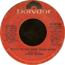 Load image into Gallery viewer, James Brown : Stoned To The Bone (7&quot;, Styrene)