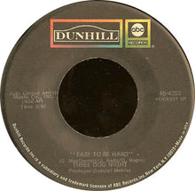 Load image into Gallery viewer, Three Dog Night : Easy To Be Hard (7", Single)