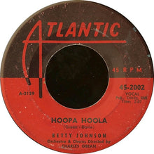 Load image into Gallery viewer, Betty Johnson : Hoopa Hoola (7")