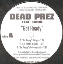 Load image into Gallery viewer, Dead Prez Feat. Tahir / Nazaruz : Get Ready / Friday &#39;Til Sunday (12&quot;, Ltd, Promo)