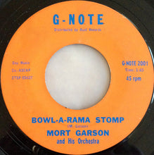 Load image into Gallery viewer, Mort Garson &amp; His Orchestra : Bowl-A-Rama Stomp / The Stripper&#39;s Sister (7&quot;)