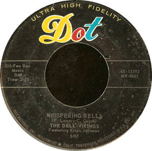 Load image into Gallery viewer, The Dell-Vikings : Whispering Bells (7", Ind)