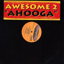 Load image into Gallery viewer, Awesome Two : Ahooga (12&quot;)