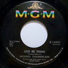 Load image into Gallery viewer, Richard Chamberlain : Love Me Tender (7", Single)