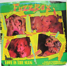 Load image into Gallery viewer, We&#39;ve Got A Fuzzbox And We&#39;re Gonna Use It : Love Is The Slug (7&quot;, Promo)