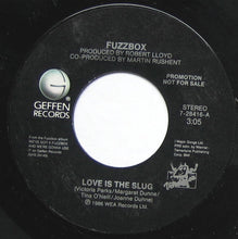 Load image into Gallery viewer, We&#39;ve Got A Fuzzbox And We&#39;re Gonna Use It : Love Is The Slug (7&quot;, Promo)