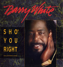 Load image into Gallery viewer, Barry White : Sho&#39; You Right (12&quot;)
