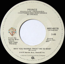 Load image into Gallery viewer, Prince : Why You Wanna Treat Me So Bad? (7&quot;, Single, Los)