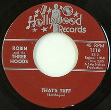 Load image into Gallery viewer, Robin And The Three Hoods : I Wanna Do It / That's Tuff (7", Single)