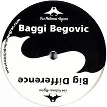 Load image into Gallery viewer, Baggi Begovic : Big Difference (12&quot;)